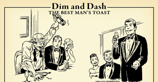 Modify the Best Man's Toast with a touch of Dim and Dash.