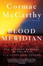 Book cover of Blood Meridian or The Road by Cormac McCarthy.