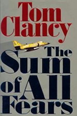 Book cover of Sum of All Fears by Tom Clancy.