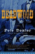 Book cover of Deadwood by Pete Dexter.