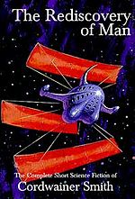 Book cover of The Rediscovery of Man by Cordwainer Smith.