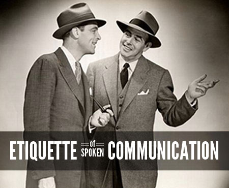 Etiquette of spoken communication conversation rules.