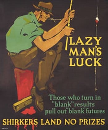 Vintage motivational business poster workers lazy man's luck.