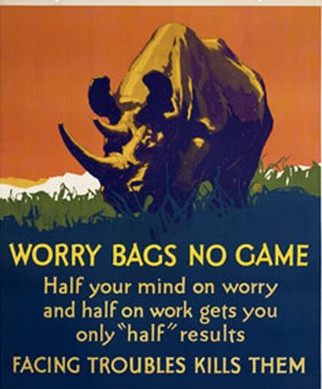 Vintage motivational business poster worry bags no game.