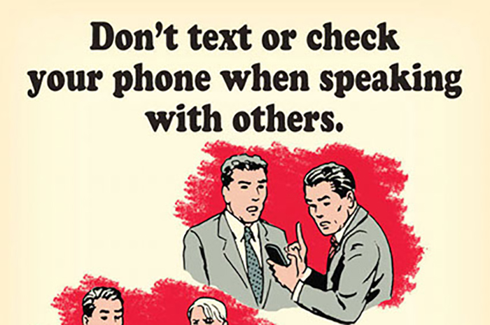 In this modern age, it is important to avoid using your smartphone when conversing with others.