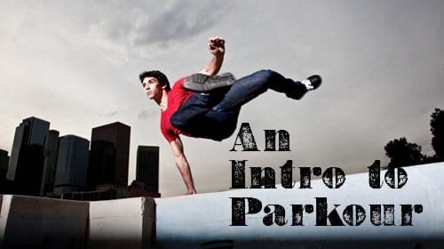 Ultimate Beginner's Guide to Parkour: An intro to parkour.