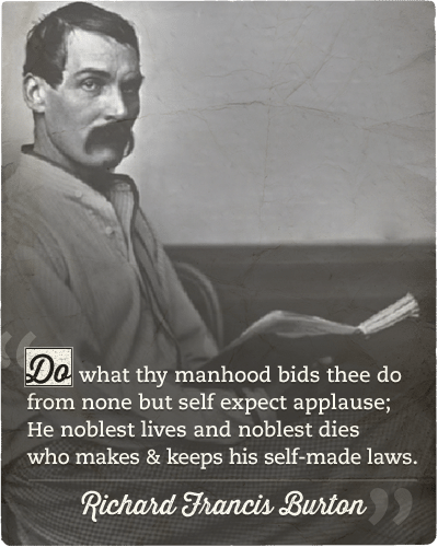 Richard francis burton's quote about self made laws. 