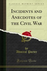 Incidents and anecdotes of the civil war by Admiral David Porter, book cover.