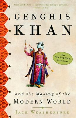 Genghis Khan and the making of the modern world by Jack Weatherford, book cover.