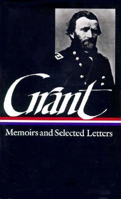 Ulysses S. Grant: memoirs and selected letters by Ulysses S. Grant., book cover.