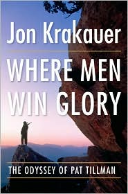 Where men win glory: the odyssey of pat tillman by Jon Krakauer, book cover.