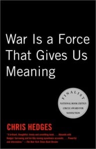 War Is a force that gives us meaning by Chris Hedges, book cover.