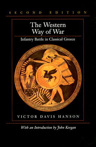 The western way of war: infantry battle in classical greece by Victor Davis Hanson, book cover.