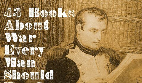 Books every man should read about war.