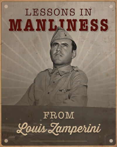 Louis Zamperini in soldier's uniform lessons in manliness.