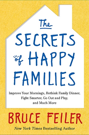 Book cover, the secrets of happy families by Bruce Feiler.