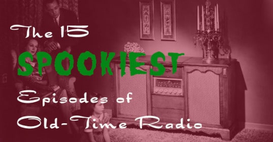 Experience the most spine-chilling episodes of old-time horror radio.