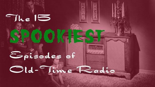 Experience the most spine-chilling episodes of old-time horror radio.