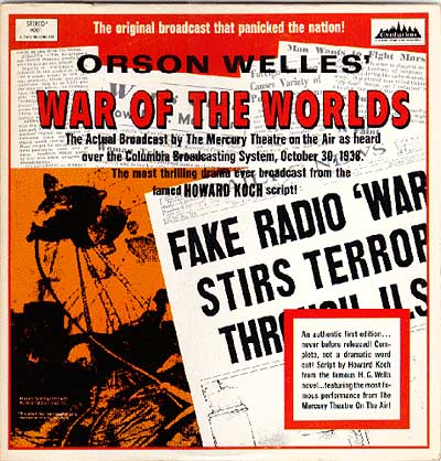 Radio broadcast about war of the worlds by Orson Welles. 