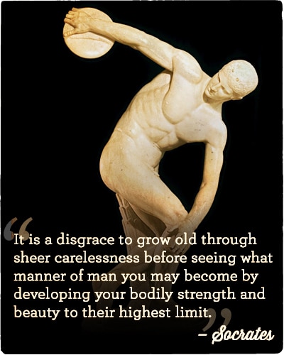 Quote of developing your bodily strength by Ocrates. 