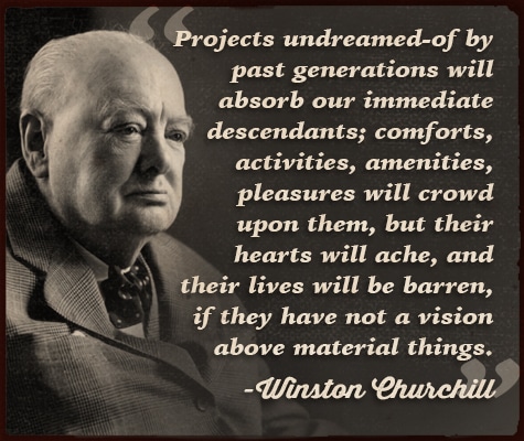 Winston Churchill quote projects undreamed of.
