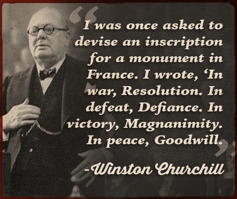 Winston Churchill quote in war resolution in defeat defiance.