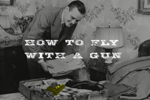 Fly with Gun vintage man packing suitcase gun in it.
