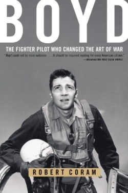 The cover of Boyd the fighter pilot who transformed the art of war.