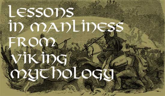 Lessons in manliness from viking mythology illustration.