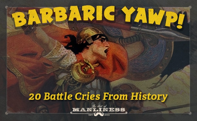 Battle cries from history barbaric yawp illustration.