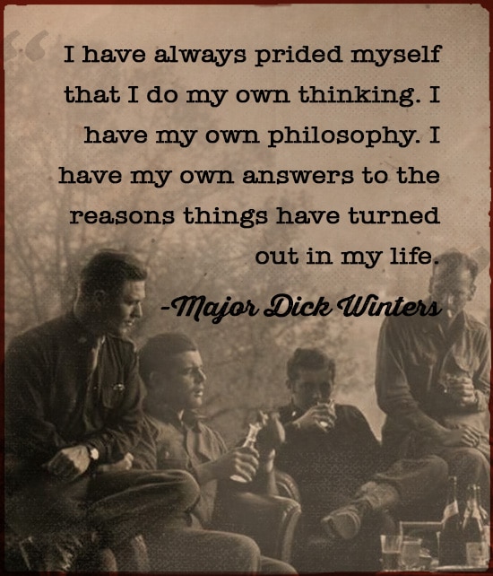 Quote about himself by Major Dick Winters. 