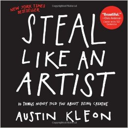 steal like an artist by austin kleon