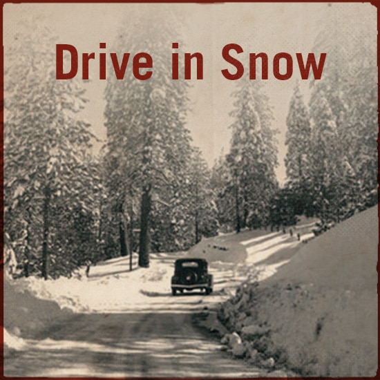 Drive in snow.