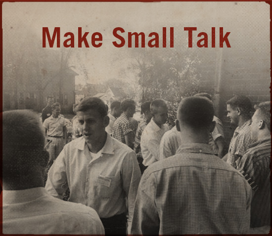 Make small talk.