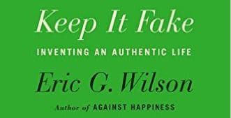 Check out Eric G. Wilson's podcast on inventing an authentic life.