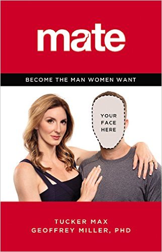 Mate, book cover by tucker max geoffrey miller.