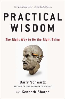Practical wisdom, book cover by Barry schwartz and Kenneth Sharpe.