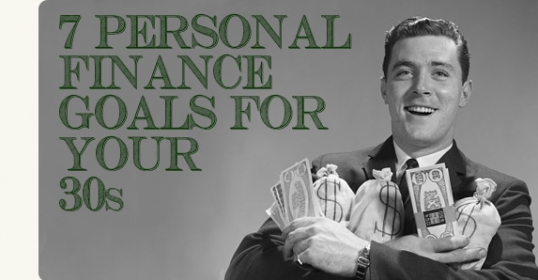 Discover 7 personal finance goals for your 30s.