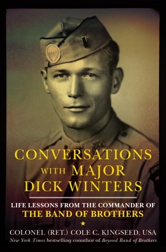 Conversations with major dick winters, book by Cole Cristian kingseed.