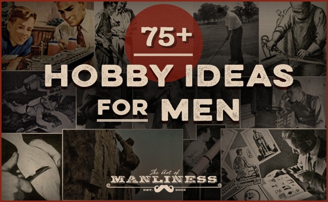 
hobbies for men to do at home