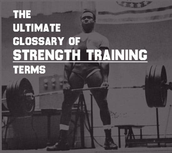 Ultimately Glossary of Strength Training Terms