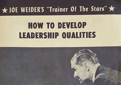 Learn to develop leadership qualities with Joe Weider, a bodybuilding legend.