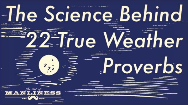 Weather proverbs that are true full moon at night.