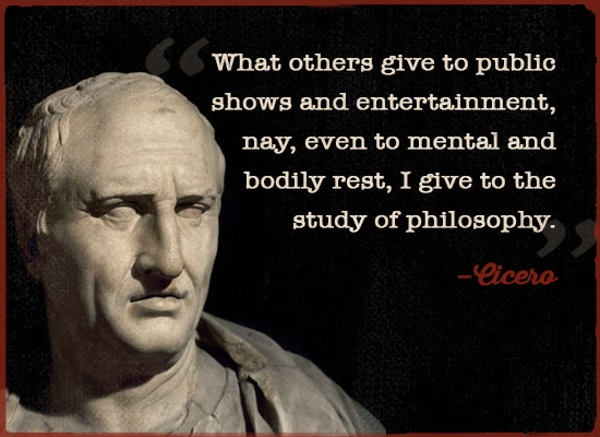 Cicero quote i give to the study of philosophy.