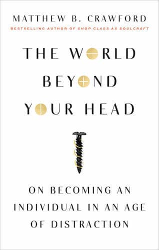 World beyond your head book cover by Matthew Crawford.