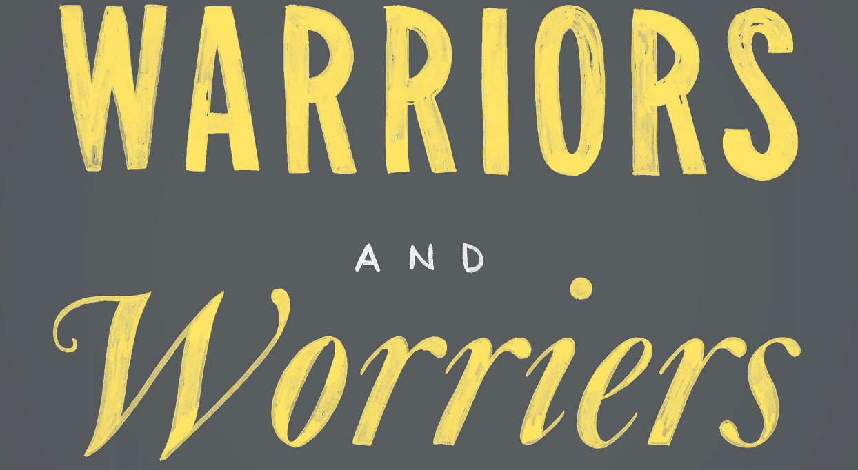 The cover of warriors and worriers podcast.
