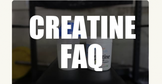 Creatine FAQ - Exploring the benefits of using creatine.
