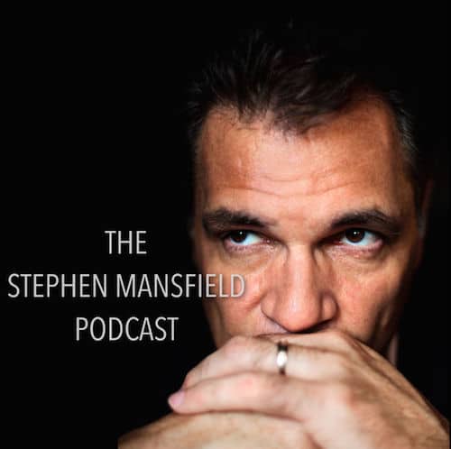 The stephen mansfield podcast.