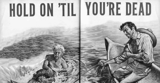 Increase your stick-to-itiveness and hold on until you're dead.