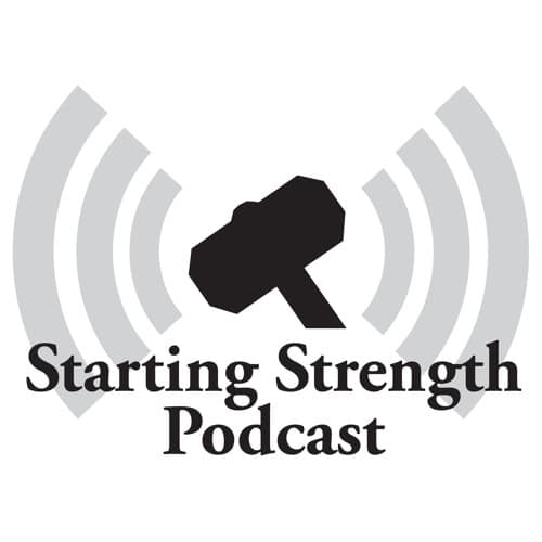 Starting strength podcast.